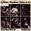 ASHTON, GARDNER, DYKE & CO / Can You Get It / Delirium